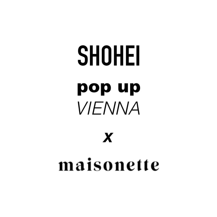 SHOHEI x MAISONETTE Vienna Pop-Up